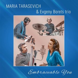 Обложка: Maria Tarasevich, Evgeny Borets trio - Don't Get Around Much Anymore