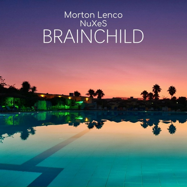 Обложка: Morton Lenco, NuXeS - Brainchild