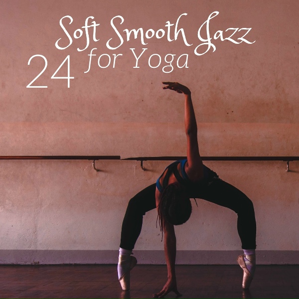 Обложка: Smooth Jazz & Yoga - Soft Night