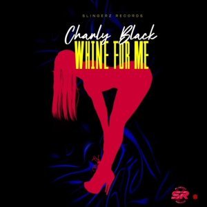 Обложка: Charly Black - Whine for Me