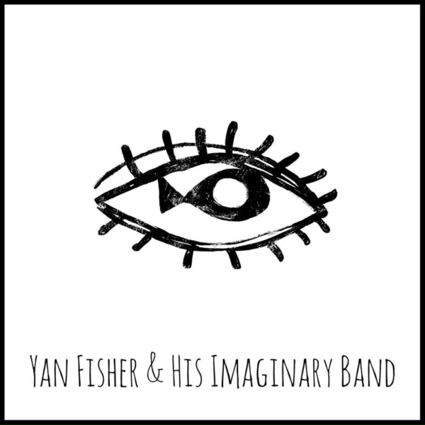 Обложка: Yan Fisher & His Imaginary Band - Или