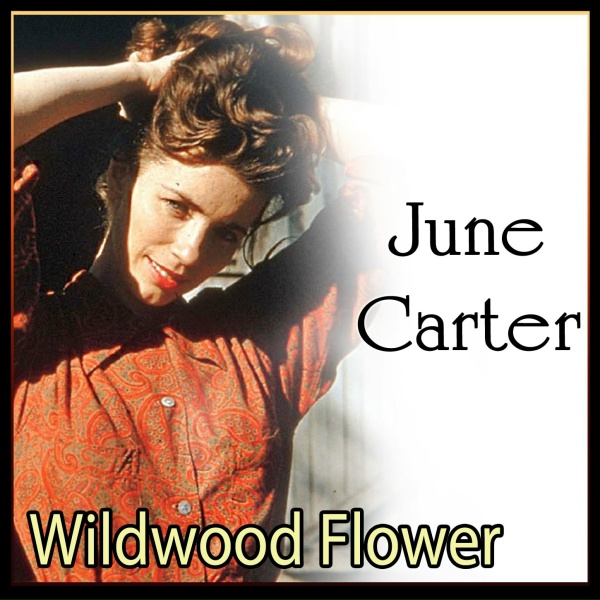 Обложка: June Carter Cash - Wildwood Flower