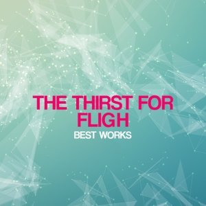 Обложка: The Thirst For Flight - White Sail