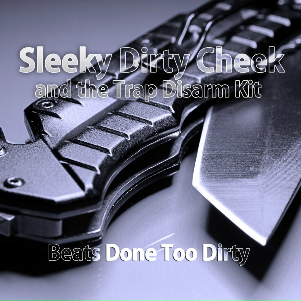 Обложка: Sleeky Dirty Cheek and the Trap Disarm Kit - Electronic 80's Beat Era