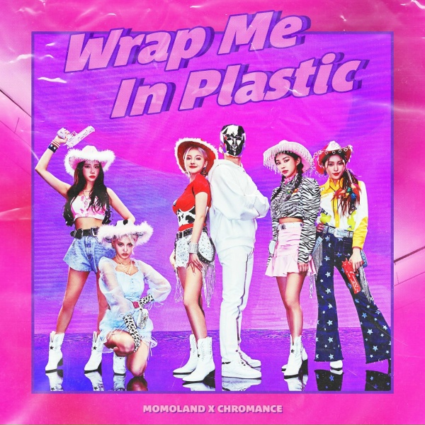 Обложка: MOMOLAND, CHROMANCE - Wrap Me In Plastic