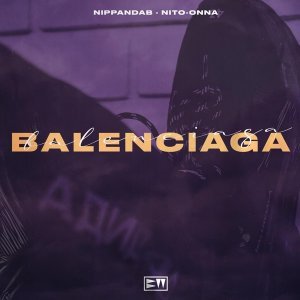 Обложка: Nippandab, Nito-Onna - Balenciaga