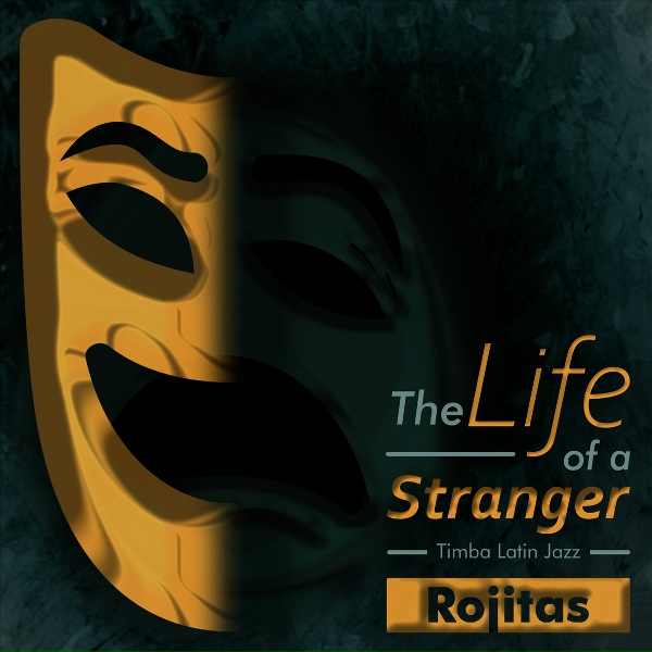 Обложка: ROJITAS - The Life Of a Stranger