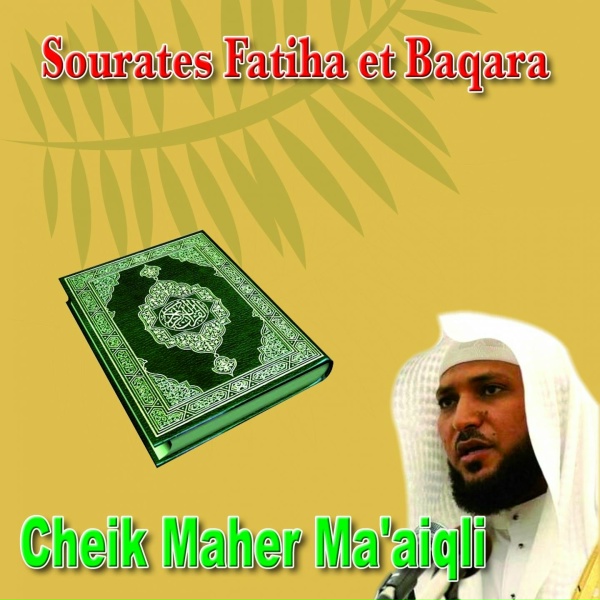 Обложка: Cheik Maher Ma' aiqli - Sourate Al-Fatiha