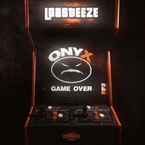 Обложка: Loasteeze, Onyx - Game Over