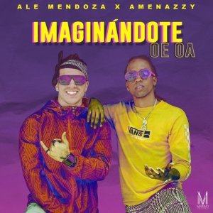 Обложка: Ale Mendoza, Amenazzy - Imaginándote Oe Oa
