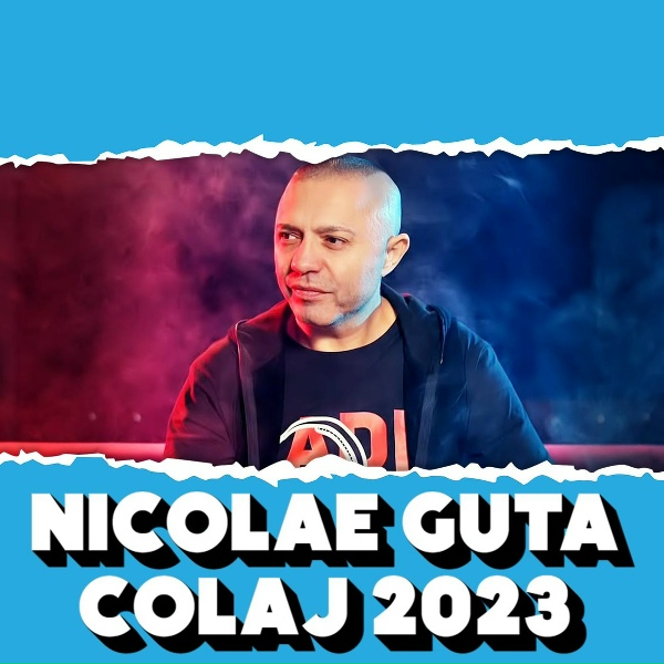 Обложка: NICOLAE GUTA - Nicolae Guta COLAJ 2023
