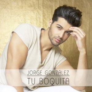 Обложка: Jorge González - Tu Boquita