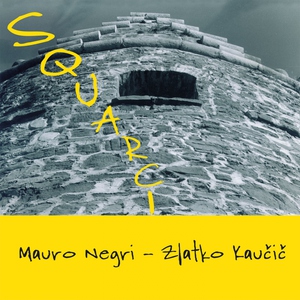 Обложка: Mauro Negri, Zlatko Kaučič (Duo) - Squarci 7