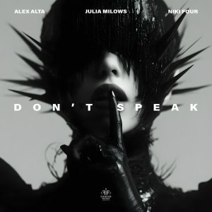 Обложка: Alex Alta, Niki Four, Julia Milows - Don't Speak