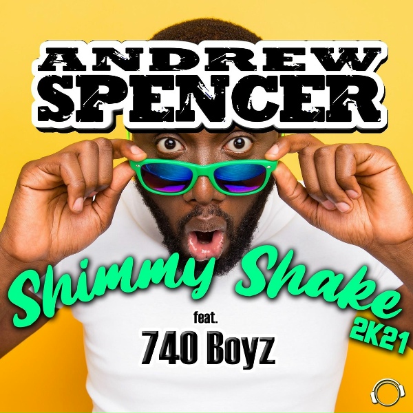 Обложка: Andrew Spencer feat. 740 Boyz - Shimmy Shake 2K21