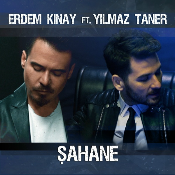 Обложка: Erdem Kınay feat. Yılmaz Taner - Şahane