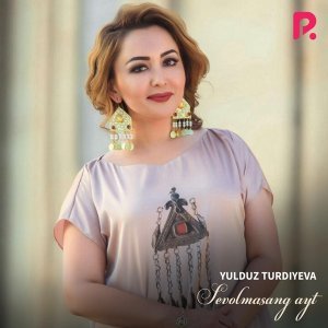 Обложка: Yulduz Turdiyeva - Sevolmasang Ayt