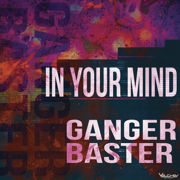 Обложка: Ganger Baster - In Your Mind