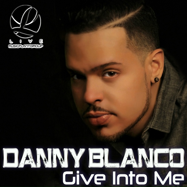 Обложка: Danny Blanco - Give Into Me