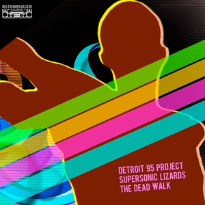 Обложка: Detroit 95 Project, Supersonic Lizards - The Dead Walk