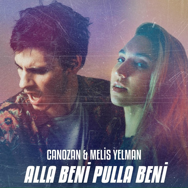 Обложка: Canozan, Melis Yelman - Alla Beni Pulla Beni