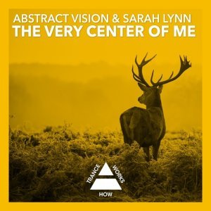 Обложка: Abstract Vision, Sarah Lynn - The Very Center Of Me