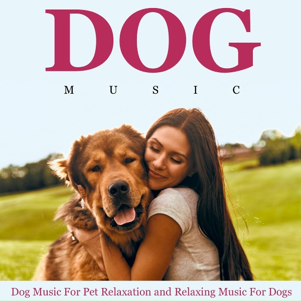 Обложка: Dog Music - Relaxing Music for Dogs