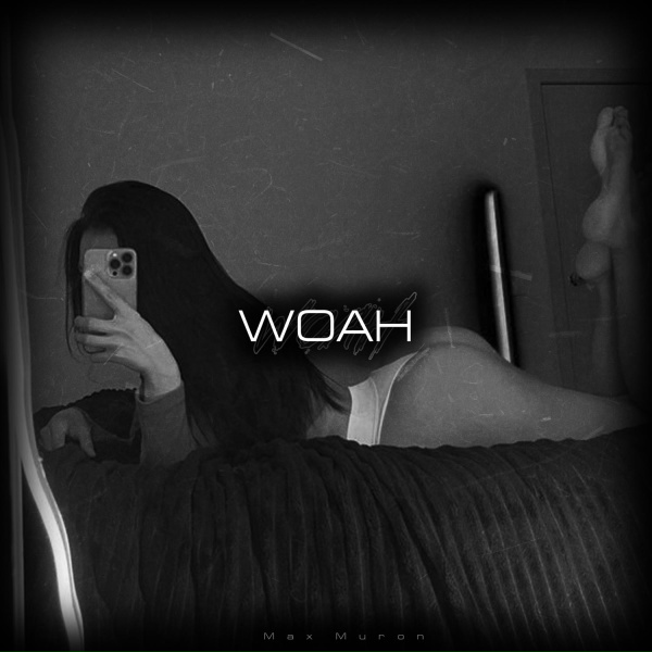 Обложка: Max Muron - WOAH