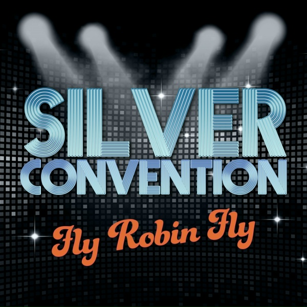 Обложка: Silver Convention - Fly Robin Fly