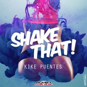 Обложка: Kike Puentes - Shake That