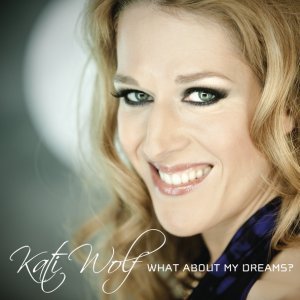 Обложка: Kati Wolf - What About My Dreams?
