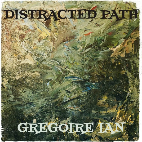 Обложка: GREGOIRE IAN - Distracted Path