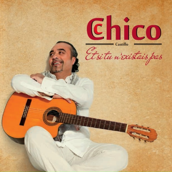 Обложка: Chico Castillo - Et si tu n'existais pas