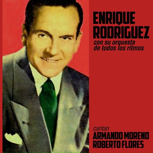 Обложка: Enrique Rodríguez con su Orquesta De Todos Los Ritmos - Gallito
