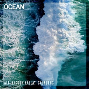 Обложка: Ali Bakgor, Kállay Saunders - Ocean