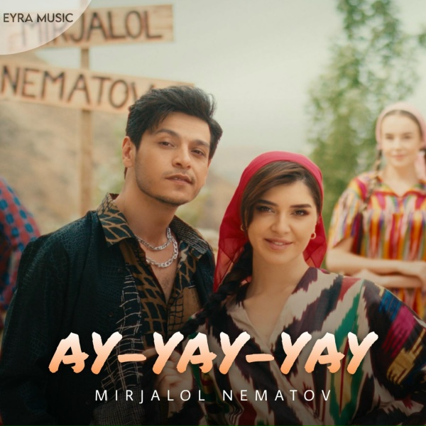 Обложка: Mirjalol Nematov - Ay Yay Yay