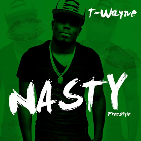 Обложка: T-Wayne - Nasty Freestyle