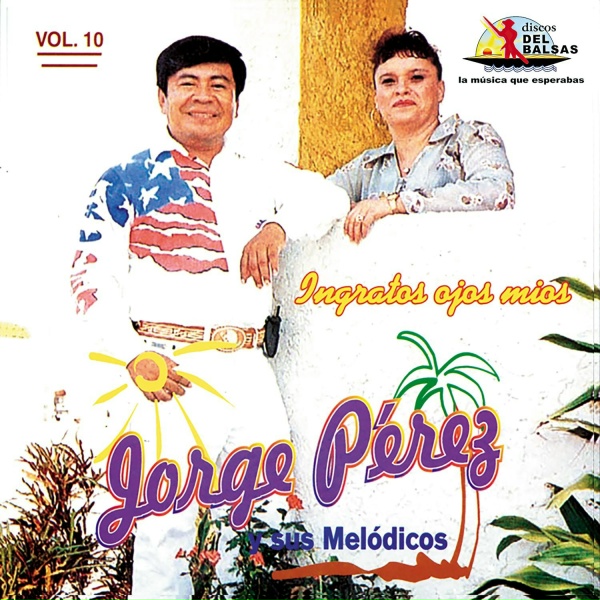 Обложка: Jorge Pérez Y Sus Melódicos - Popurri Jose Alfredo Jimenez