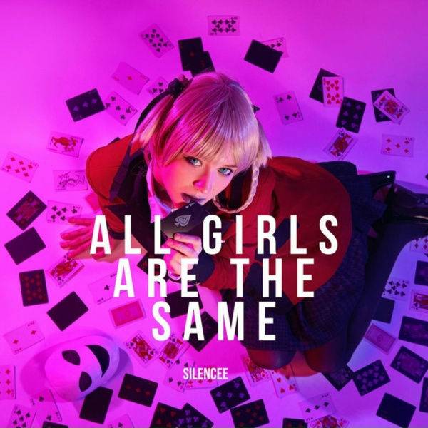 Обложка: Silencee - All Girls Are the Same