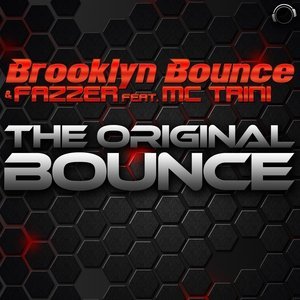 Обложка: Brooklyn Bounce & FAZZER feat. MC Trini feat. MC Trini - The Original Bounce