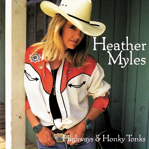 Обложка: Heather Myles - Playin' Every Honky Tonk In Town