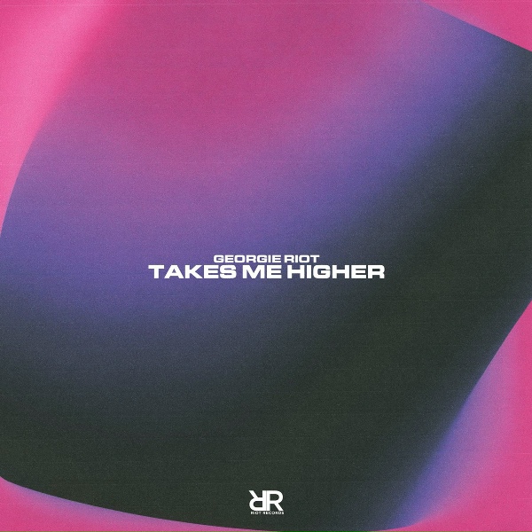 Обложка: Georgie Riot - Takes Me Higher