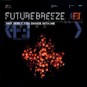 Обложка: Future Breeze - Why Don´t You Dance With Me?