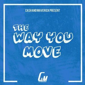 Обложка: Cash and Maverick - The Way You Move