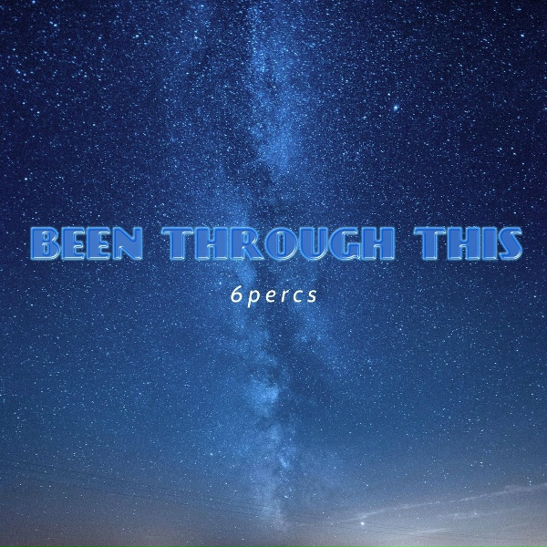 Обложка: 6percs - Been Through This (Thousand Times)
