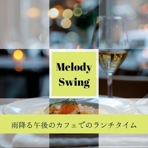 Обложка: Melody Swing - Rhythmic Pitter-Patter Serenade