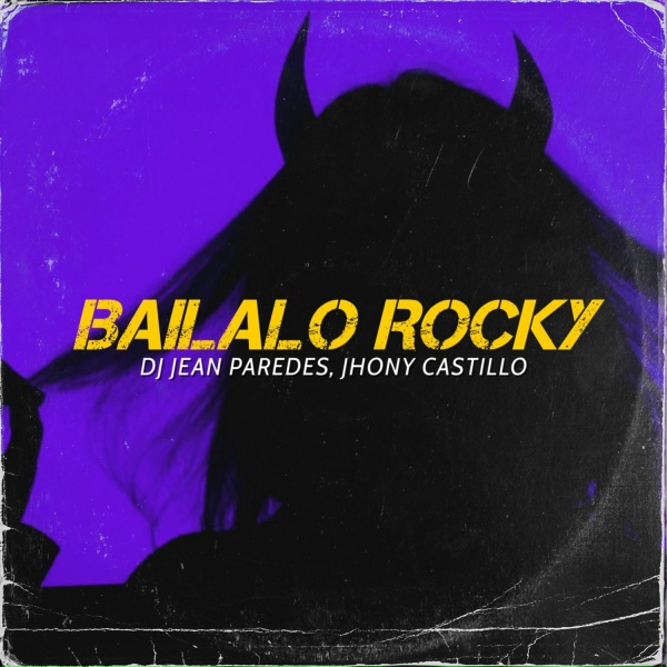 Обложка: Dj Jean Paredes, Jhony Castillo - Báilalo Rocky