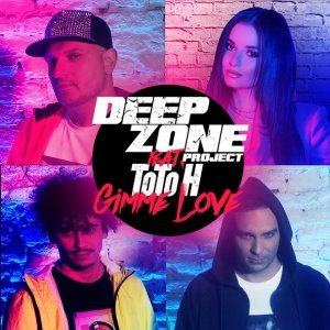 Обложка: Deep Zone Project feat. ToTo H - Gimme Love