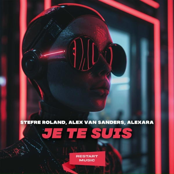 Обложка: Stefre Roland, Alex Van Sanders, Alexara - Je Te Suis