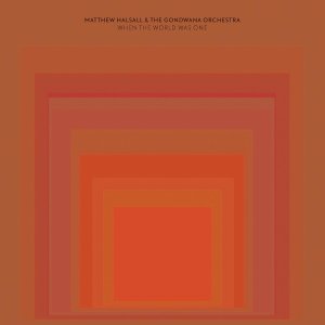Обложка: Matthew Halsall, The Gondwana Orchestra - Jura